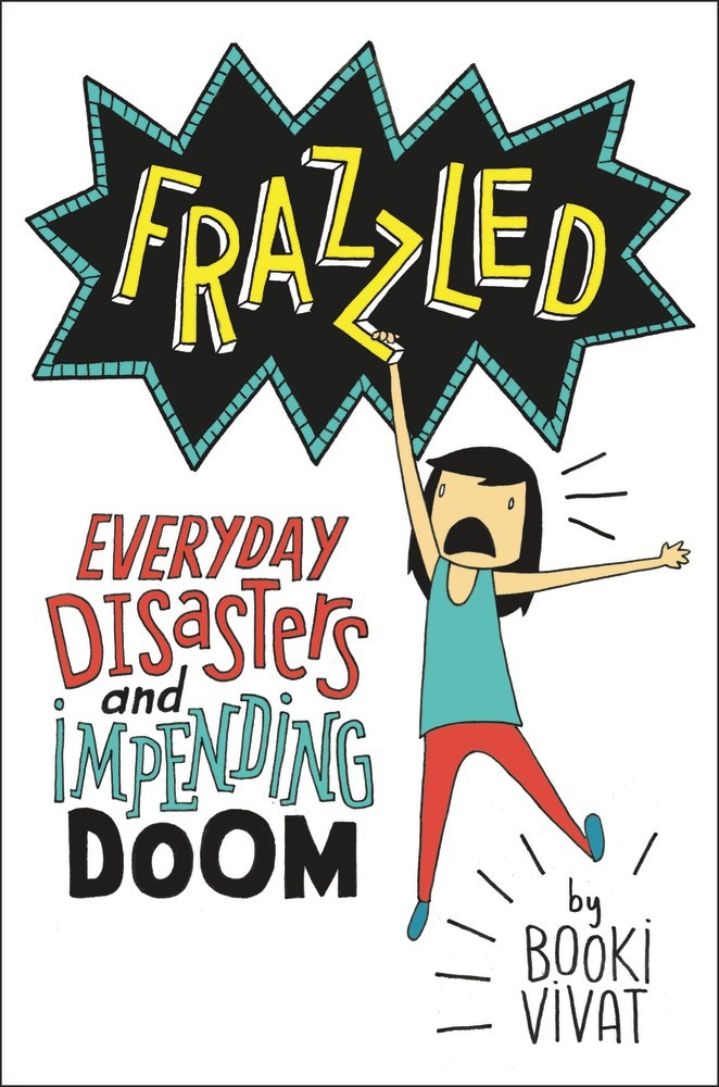 Frazzled: Everyday Disasters And Impending Doom