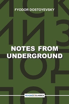 Notes From Underground (READINGS CLASSICS)