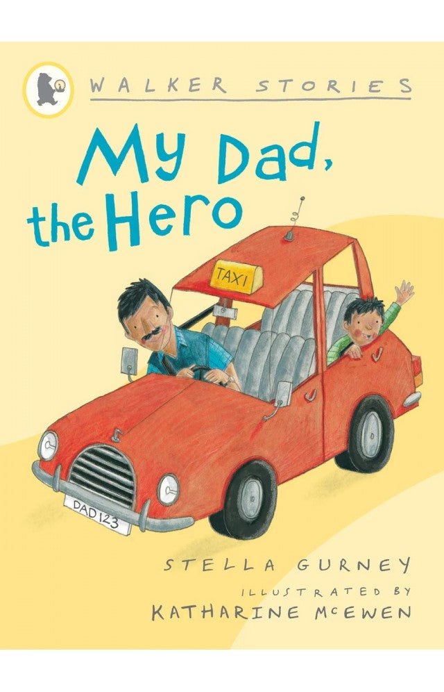 My Dad, the Hero (Walker Stories)