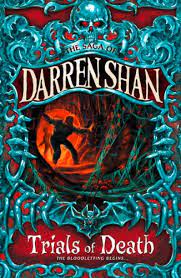 Saga Of Darren Shan 5 Trials Of Death