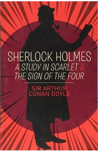 Sherlock Holmes: A Study in Scarlet & The Sign of the Four - Paperback