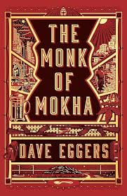 The Monk Of Mokha [paperback] Eggers Dave-citybookspk