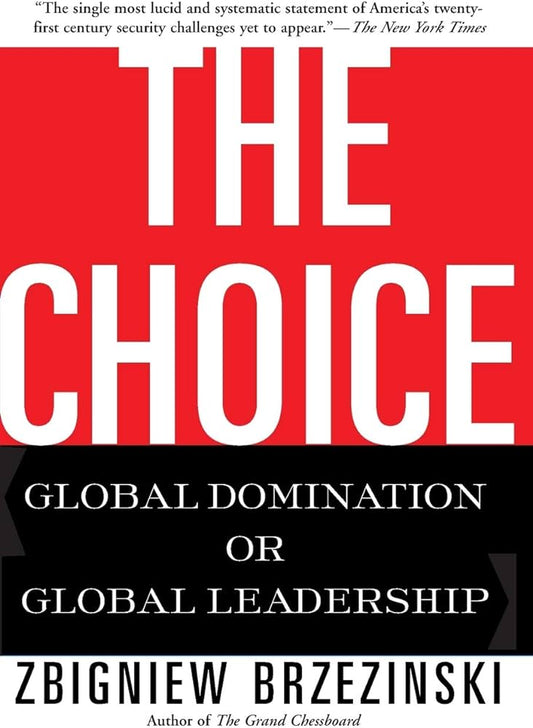 The Choice: Global Domination Or Global Leadership