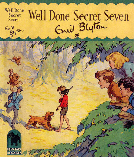 Well Done, Secret Seven: The Secret Seven Series (Book 3)