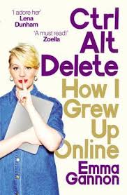 Ctrl, Alt; Delete: How I Grew Up And Stayed Sane Online-citybookspk