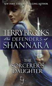 The Sorcerer's Daughter: The Defenders Of Shannara-citybookspk