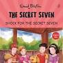 Shock For The Secret Seven: The Secret Seven Series (Book 13)