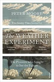 The Weather Experiment: The Pioneers Who Sought To See The Future-citybookspk