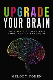 Upgrade Your Brain